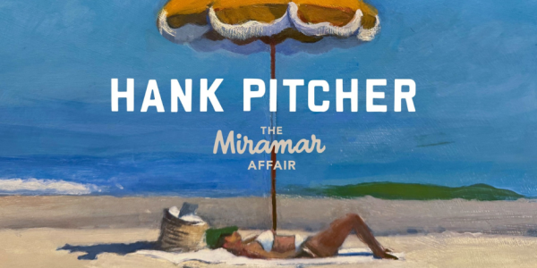 Hank Pitcher: The Miramar Affair