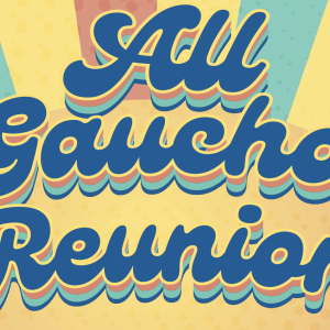 All Gaucho Reunion Weekend 2025