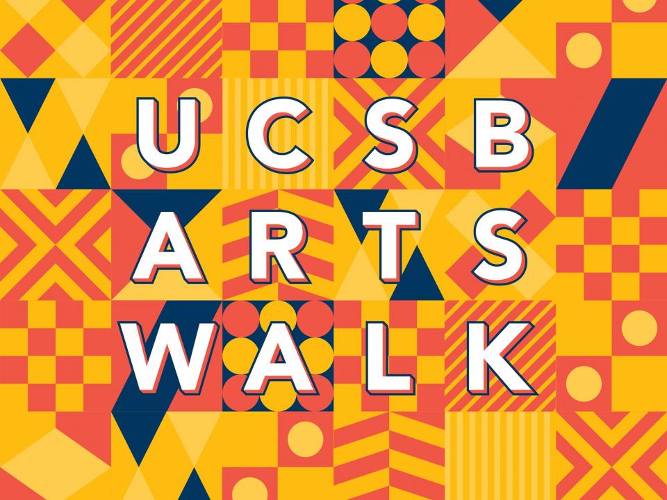 1st Annual UCSB Arts Walk UCSB College of Creative Studies